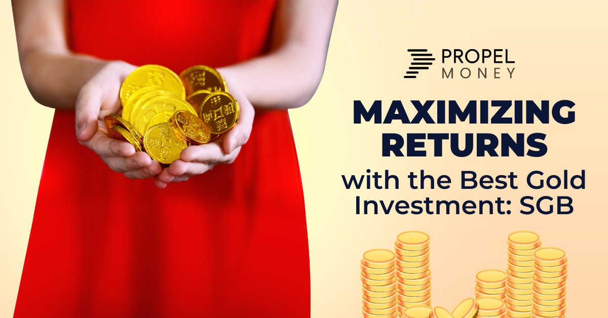 Maximizing Returns With The Best Gold Investment: SGB